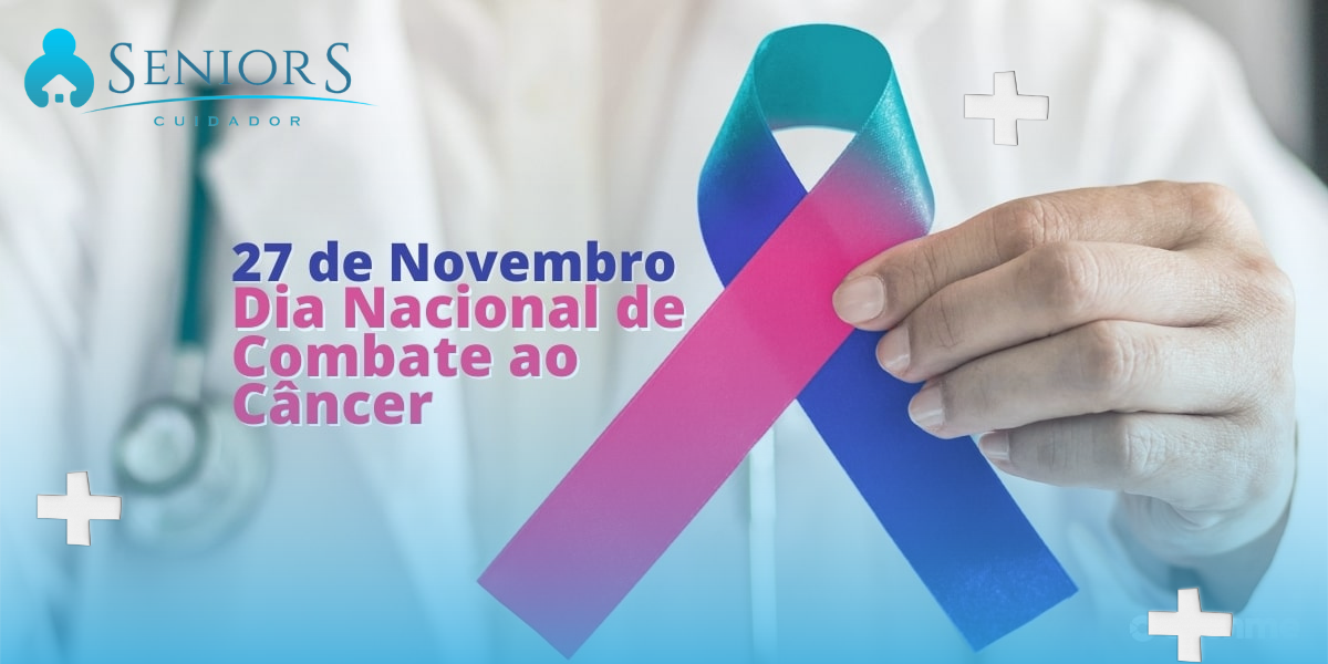 27 de novembro | Dia Nacional de Combate ao Câncer